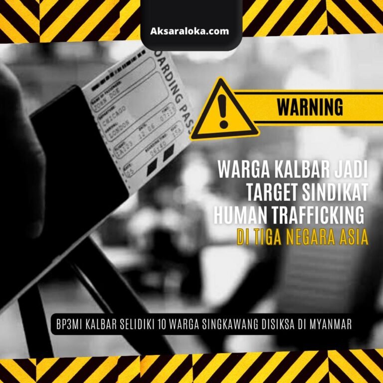 Warning! Warga Kalbar Jadi Target Sindikat Human Trafficking untuk Tiga Negara di Asia